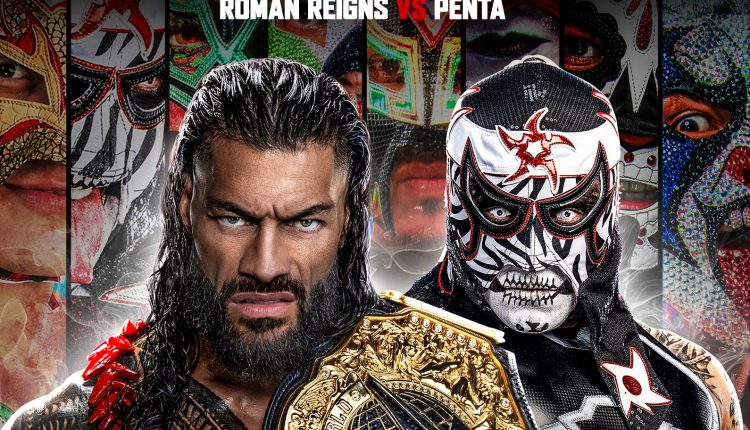 Penta enfrentará a Roman Reigns por el Campeonato Mundial de Peso Pesado.